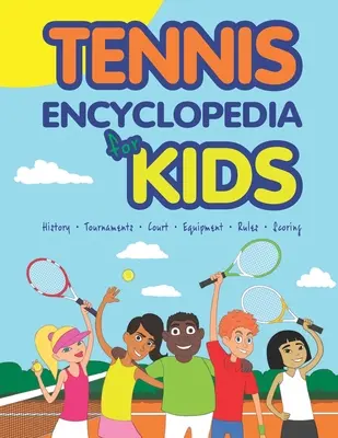 Tenisová encyklopédia pre deti - Tennis Encyclopedia for Kids