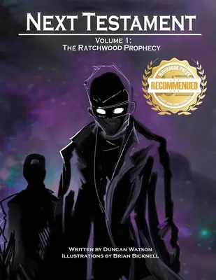 Ratchwoodovo proroctvo: Ratchwoodovo proroctvo: Prvý diel Ďalšieho zákona - The Ratchwood Prophecy: The First Volume of Next Testament