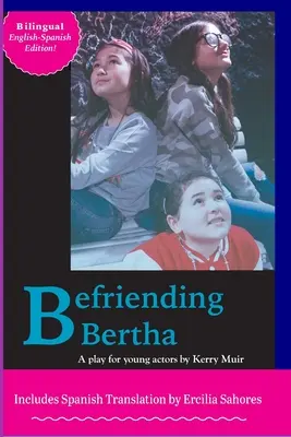 Priateľstvo s Bertou - Befriending Bertha