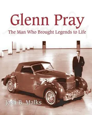 Glenn Pray: Muž, ktorý oživil legendy - Glenn Pray: The Man Who brought Legends to Life