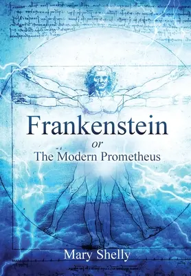 Frankenstein alebo moderný Prometeus (s poznámkami) - Frankenstein or the Modern Prometheus (Annotated)