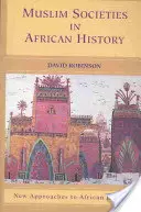 Moslimské spoločnosti v afrických dejinách - Muslim Societies in African History