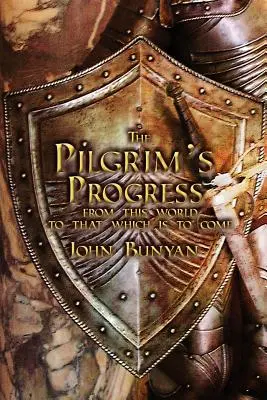 The Pilgrim's Progress: Púť pútnika: obe časti a originálne ilustrácie - The Pilgrim's Progress: Both Parts and with Original Illustrations