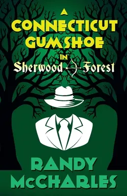 Connecticut Gumshoe v Sherwoodskom lese - A Connecticut Gumshoe in Sherwood Forest