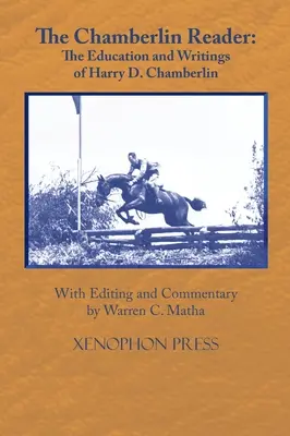 Chamberlinova čítanka: Chamberlin 1907-: Vzdelanie a spisy H. D. Chamberlina - The Chamberlin Reader: The Education and Writings of H.D. Chamberline 1907-
