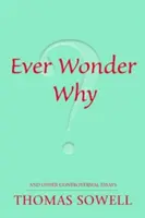 Rozmýšľali ste niekedy prečo?: A iné kontroverzné eseje - Ever Wonder Why?: And Other Controversial Essays