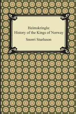 Heimskringla: História nórskych kráľov - Heimskringla: History of the Kings of Norway