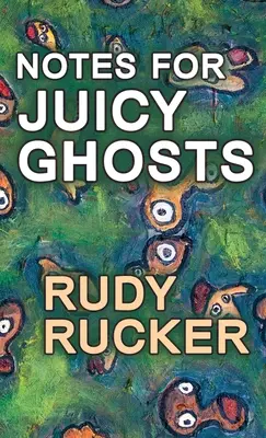 Poznámky k Šťavnatým duchom - Notes for Juicy Ghosts