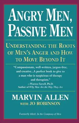 Nahnevaní muži, pasívni muži - Angry Men, Passive Men