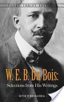 W. E. B. Du Bois: Bois Dues: výber z jeho spisov - W. E. B. Du Bois: Selections from His Writings