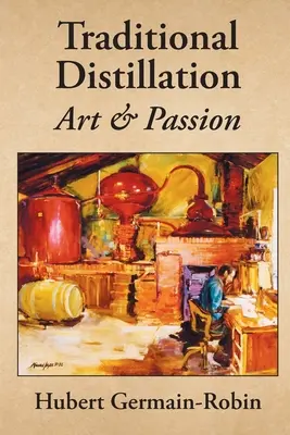 Tradičné destilačné umenie a vášeň - Traditional Distillation Art and Passion