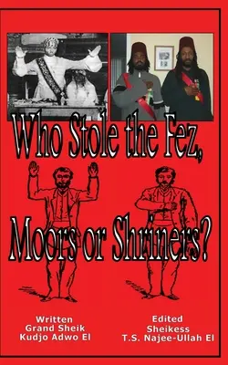 Kto ukradol Fez, Maurovia alebo svätuškári? - Who Stole the Fez, Moors or Shriners?