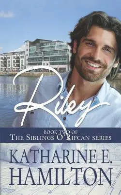 Riley: druhá kniha série Súrodenci O'Rifcanovci - Riley: Book Two of the Siblings O'Rifcan Series
