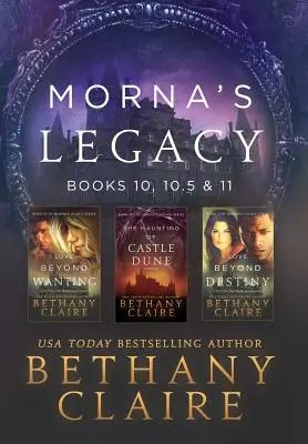 Mornov odkaz: Knihy 10, 10.5 a 11: Škótska romanca o cestovaní v čase - Morna's Legacy: Books 10, 10.5 & 11: Scottish, Time Travel Romances