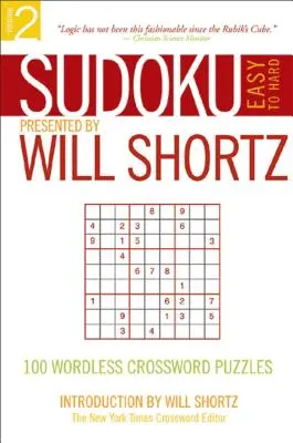 Sudoku od ľahkých po ťažké v podaní Willa Shortza, 2. diel: 100 krížoviek bez slov - Sudoku Easy to Hard Presented by Will Shortz, Volume 2: 100 Wordless Crossword Puzzles