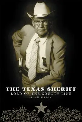 Texaský šerif: Pán okresnej hranice - The Texas Sheriff: Lord of the County Line