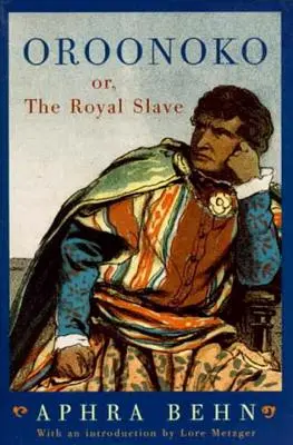 Oronok: Kráľovský otrok (revidované vydanie) - Oroonoko: Or, the Royal Slave (Revised)