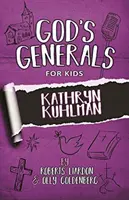 Boží generáli pre deti - 1. diel: Kathryn Kuhlman - God's Generals For Kids-Volume 1: Kathryn Kuhlman