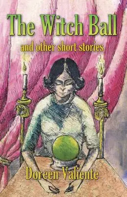 Ples čarodejníc a iné poviedky - The Witch Ball and Other Short Stories
