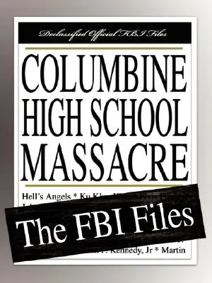 Masaker na strednej škole Columbine: Akty FBI - Columbine High School Massacre: The FBI Files