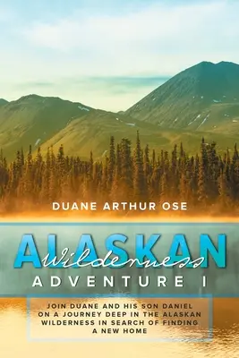 Dobrodružstvo v aljašskej divočine: Kniha 1 - Alaskan Wilderness Adventure: Book 1