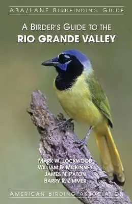Sprievodca vtáctva v údolí Rio Grande - A Birder's Guide to the Rio Grande Valley