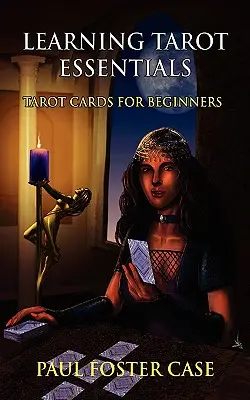 Učenie základov tarotu: Tarotové karty pre začiatočníkov - Learning Tarot Essentials: Tarot Cards for Beginners