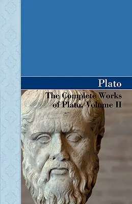 Súborné Platónove dielo, II. zväzok - The Complete Works of Plato, Volume II