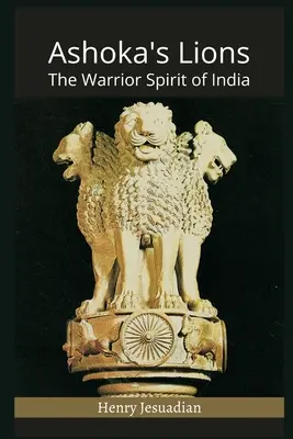 Ašókove levy: Bojovný duch Indie - Ashoka's Lions: The Warrior Spirit of India