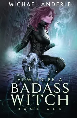Ako sa stať drsnou čarodejnicou - How to be a Badass Witch