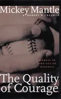 Kvalita odvahy: Hrdinovia v bejzbale a mimo neho - The Quality of Courage: Heroes in and Out of Baseball