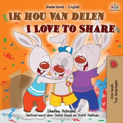 I Love to Share (Holandská anglická dvojjazyčná kniha pre deti) - I Love to Share (Dutch English Bilingual Children's Book)