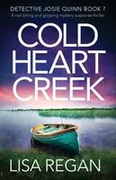 Cold Heart Creek: Vydanie: Clock Creek: Krátky román s tajomstvom a napínavým trilerom, v ktorom sa odhaľujú nechty - Cold Heart Creek: A nail-biting and gripping mystery suspense thriller