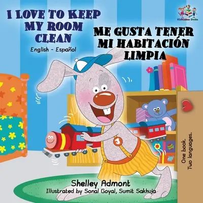 I Love to Keep My Room Clean Me gusta tener mi habitacin limpia: Bilingválna kniha v angličtine a španielčine - I Love to Keep My Room Clean Me gusta tener mi habitacin limpia: English Spanish Bilingual Book