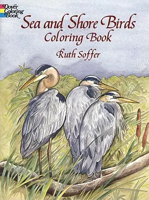 Vtáky mora a pobrežia Kniha na vyfarbovanie - Sea and Shore Birds Coloring Book