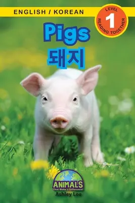 Prasiatka / 돼지: (영어 / 한국어) Zvieratá, ktoré robia rozdiely! (Engaging R - Pigs / 돼지: Bilingual (English / Korean) (영어 / 한국어) Animals That Make a Difference! (Engaging R