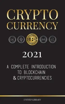 Kryptomeny 2021: (Bitcoin, Litecoin, Ethereum, Cardano, Polkadot, Bitcoin Cas) - Cryptocurrency 2021: A Complete Introduction to Blockchain & Cryptocurrencies: (Bitcoin, Litecoin, Ethereum, Cardano, Polkadot, Bitcoin Cas