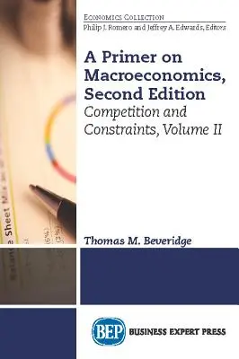 A Primer on Microeconomics, Second Edition, Volume II: Competition and Constraints
