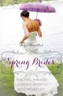 Jarné nevesty: Rok svadieb Zbierka noviel - Spring Brides: A Year of Weddings Novella Collection