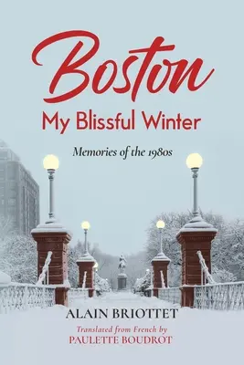 Boston: Moje blažená zima - Boston: My Blissful Winter