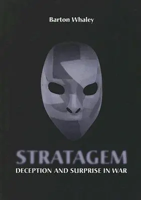 Stratagem: Klamstvo a prekvapenie vo vojne - Stratagem: Deception and Surprise in War