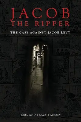 Jacob Rozparovač: Prípad proti Jacobovi Levymu - Jacob the Ripper: The Case Against Jacob Levy