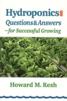 Hydropónia: Otázky a odpovede pre úspešné pestovanie - Hydroponics: Questions & Answers for Successful Growing