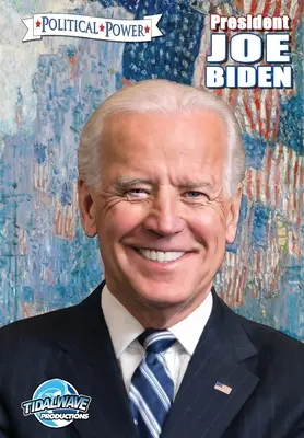 Politická sila: Prezident Joe Biden - Political Power: President Joe Biden