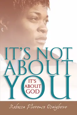 Nie je to o tebe - je to o Bohu - It's Not about You--It's about God