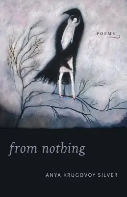 Z ničoho: básne - From Nothing: Poems