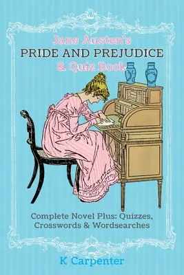 Jane Austen's Pride and Prejudice & Quiz Book (Pýcha a predsudok Jane Austenovej a kvízová kniha): Kompletný román Plus: Kvízy, krížovky a hľadanie slov - Jane Austen's Pride and Prejudice & Quiz Book: Complete Novel Plus: Quizzes, Crosswords and Word Searches