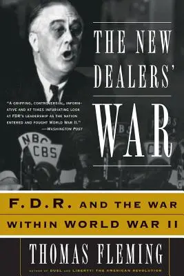 Vojna nových obchodníkov: FDR a vojna v rámci druhej svetovej vojny - The New Dealers' War: FDR and the War Within World War II