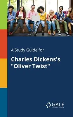 Sprievodca štúdiom k dielu Oliver Twist od Charlesa Dickensa - A Study Guide for Charles Dickens's Oliver Twist