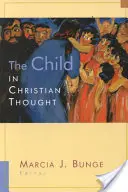 Dieťa v kresťanskom myslení - The Child in Christian Thought